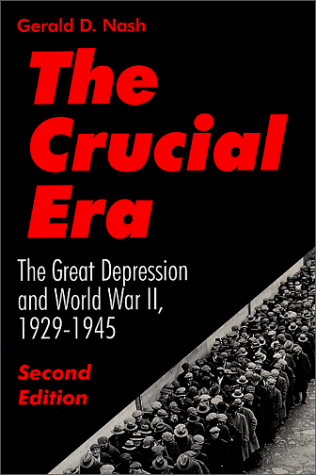 The Crucial Era: The Great Depression and World War II 1929-1945