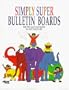 Simply Super Bulletin Boards