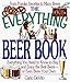 The Everything Beer Book: Ever...