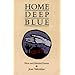 Home Deep Blue: New and Selected Poems