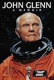 JOHN GLENN : A Memoir (Numbered, Signed First Edition)