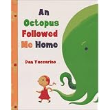 An Octopus Followed Me Home