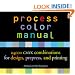 Process Color Manual, 24,000 CMYK Combinations for Design, Prepress, and Printing