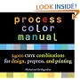 Process Color Manual, 24,000 CMYK Combinations for Design, Prepress, and Printing
