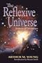 The Reflexive Universe: Evolution of Consciousness