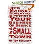 How To Market, Advertise And Promote Your Business Or Service In A Small Town