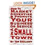 How To Market, Advertise And Promote Your Business Or Service In A Small Town