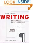 Writing for Design Professionals : A Guide to Writing Successful Proposals, Letters, Brochures, Portfolios, Reports, Presentations, and Job Applications