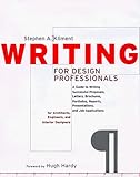 Writing for Design Professionals : A Guide to Writing Successful Proposals, Letters, Brochures, Portfolios, Reports, Presentations, and Job Applications