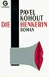 Die Henkerin. Roman.