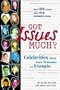 Got Issues Much?: Celebrities Share Their Traumas and Triumphs