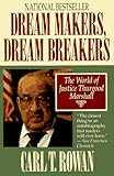 Dream Makers, Dream Breakers: The World of Justice Thurgood Marshall