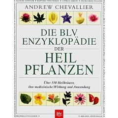 Die BLV Enzyklop�die der Heilpflanzen