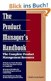 The Product Manager's Handbook: The Complete Product Management Resource (NTC Business Books)