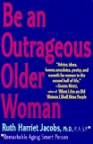Be an Outrageous Older Woman