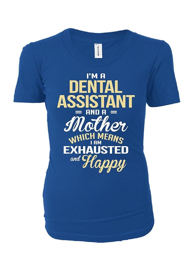 Amazon.com: Dental Assistant, Mother Happy & Exhausted - Ladies T ...