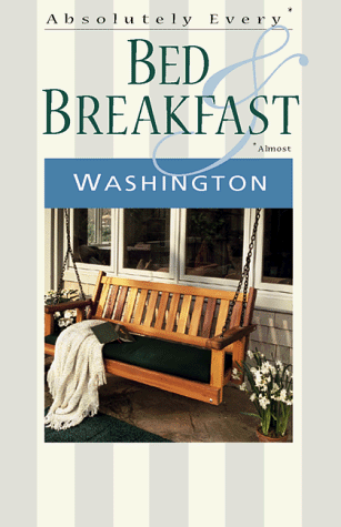 Absolutely Every* Bed & Breakfast in Washington (*Almost)