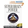 Super Brain Power: 28 Minutes to a Supercharged Brain