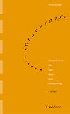 Druckreif: Ein Begleiter durch Satz, Repro, Papier, Druck und Verarbeitung