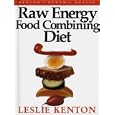 RAW ENERGY FOOD COMBINING DIET (DYNAMIC HEALTH COLLECTION S.)