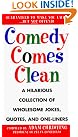 Comedy Comes Clean...