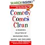 Comedy Comes Clean: A Hilarious Collection of Wholesome Jokes, Quotes, and One-Liners