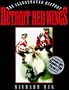 The Detroit Red Wings: The Illustrated History