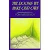 The Rooms We Make Our Own