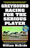 Greyhound Racing for the Serious Player