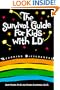 The Survival Guide for Kids With Ld: Learning Differences (Self-Help for Kids Series)
