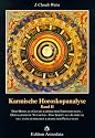 Karmische Horoskopanalyse, Bd.2, Der Mond als Gef&auml;&szlig; karmischer Erinnerungen. Der karmische Neumond. Das Skript als Ausdruck neu entscheidbarer ... neu entscheidbarer karmischer Pr&auml;gungen