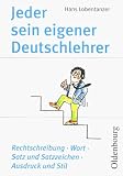 Jeder sein eigener Deutschlehrer