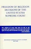 Freedom of Religion Decisions of the United States Supreme Court (First Amendment Decisions Series)