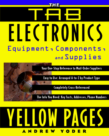 The Tab Electronics Yellow Pages: Equipment, Components, and Supplies