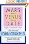 Mars and Venus on a Date: A Guide for Navigating the 5 Stages of Dating to Create a Loving & Lasting Relationship