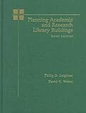 Planning Academic and Research Library Buildings