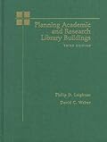 Planning Academic and Research Library Buildings