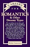 Careers for Romantics & Other Dreamy Types, Second ed. (Careers for You Series)