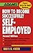 Book How to Become Successfully Self-Employed (Adams Expert Advice for Small Business)