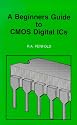 Beginners Guide to CMOS Digital IC's (BP)