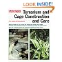 Terrarium and Cage Construction and Care