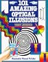 101 Amazing Optical Illusions: Fantastic Visual Tricks
