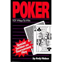 Poker: One Hundred and One Ways to Win