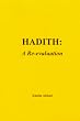 Hadith: A Re-evaluation Image of Hadith: A Re-evaluation
