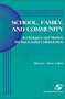 School, Family, and Community: Techniques and Models for Successful Collaboration