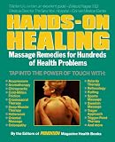 Hands-On Healing: Massage Remedies for Hundreds of Health Problems