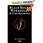 Click here to buy Black Holes, Wormholes and Time Machines by Jim Al-Khalili.
