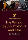 York Notes on Chaucers "Wife of Baths Prologue and Tale" (York Notes Advanced)