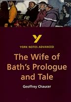 York Notes on Chaucer's "Wife of Bath's Prologue and Tale" (York Notes Advanced)