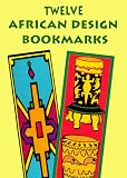 Twelve African Design Bookmarks (Small-Format Bookmarks)
